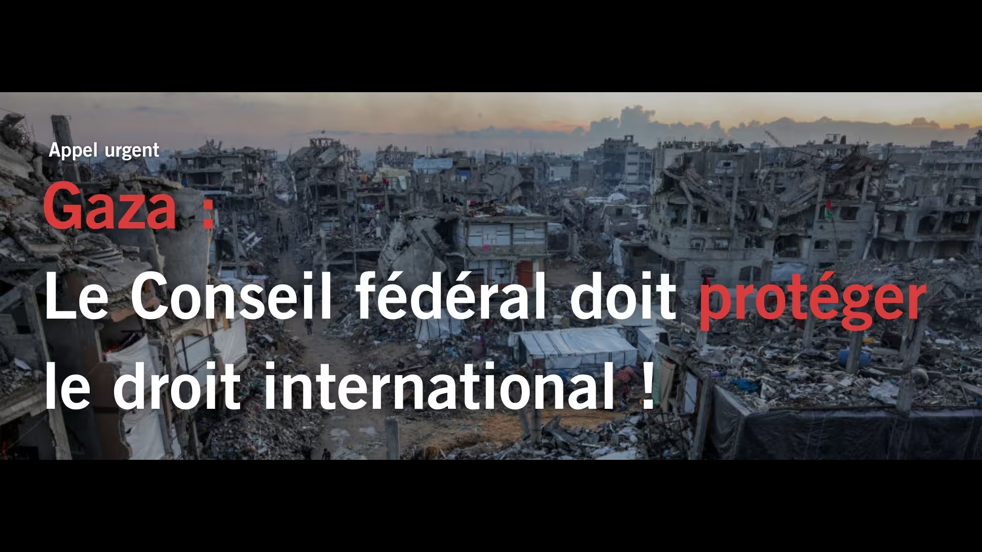 Appel urgent – Gaza: Le conseil fédéral doit protéger le droit international